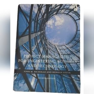 Project Management for Engineering, Business and Technology Fourth Edition